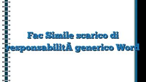 Fac Simile Scarico Di Responsabilit Generico Word