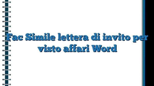 Fac Simile Lettera Di Invito Per Visto Affari Word