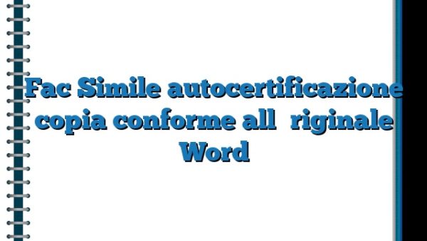Si Fa Tra Copia E Originale Fac Simile autocertificazione copia conforme all'originale Word
