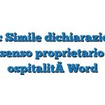 Fac Simile dichiarazione consenso proprietario per ospitalità Word