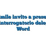 Fac Simile invito a presentarsi per interrogatorio delegato Word