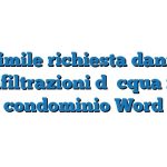 Fac Simile richiesta danni per infiltrazioni d’acqua in condominio Word