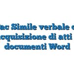 Fac Simile verbale di acquisizione di atti e documenti Word