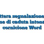 Lettera segnalazione al comune di caduta intonaco da cornicione Word