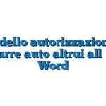 Modello autorizzazione a condurre auto altrui all’estero Word