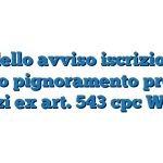 Modello avviso iscrizione a ruolo pignoramento presso terzi ex art. 543 cpc Word