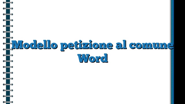 Modello petizione al comune Word