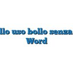 Modello uso bollo senza righe Word