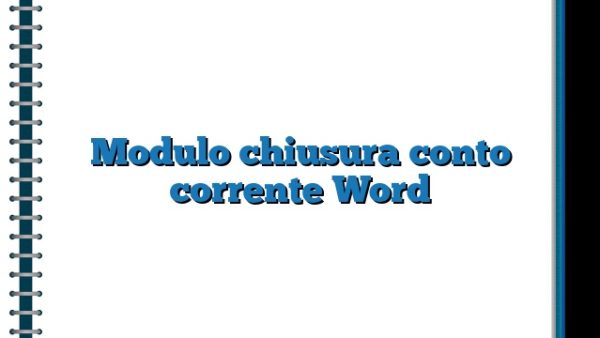 Modulo Chiusura Conto Corrente Word