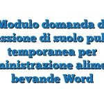 Modulo domanda di concessione di suolo pubblico temporanea per somministrazione alimenti e bevande Word