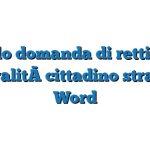 Modulo domanda di rettifica di generalità cittadino straniero Word