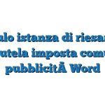 Modulo istanza di riesame in autotutela imposta comunale pubblicità Word