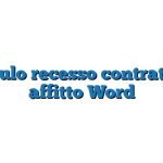 Modulo recesso contratto di affitto Word