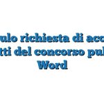 Modulo richiesta di accesso agli atti del concorso pubblico Word