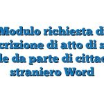 Modulo richiesta di trascrizione di atto di stato civile da parte di cittadino straniero Word