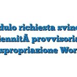 Modulo richiesta svincolo indennità provvisoria di espropriazione Word