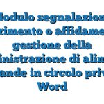 Modulo segnalazione trasferimento o affidamento in gestione della somministrazione di alimenti e bevande in circolo privato Word