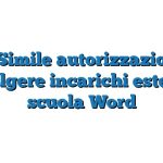 Fac Simile autorizzazione a svolgere incarichi esterni scuola Word