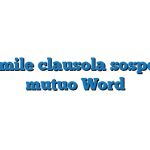 Fac Simile clausola sospensiva mutuo Word