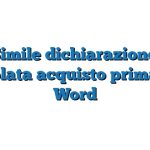 Fac Simile dichiarazione IVA agevolata acquisto prima casa Word