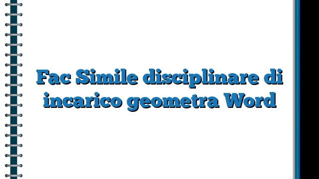 Fac Simile disciplinare di incarico geometra Word