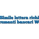 Fac Simile lettera richiesta documenti bancari Word