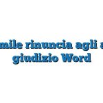 Fac Simile rinuncia agli atti del giudizio Word