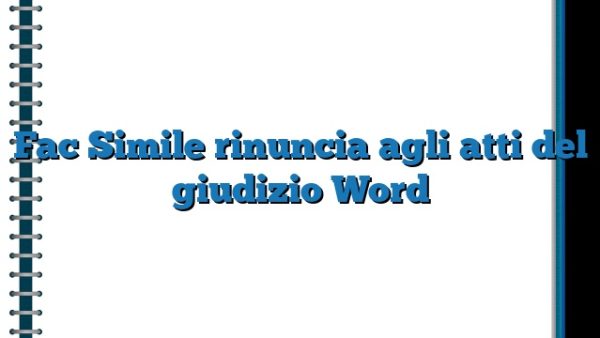 Fac Simile Rinuncia Agli Atti Del Giudizio Word