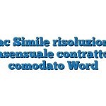 Fac Simile risoluzione consensuale contratto di comodato Word