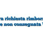 Lettera richiesta rimborso per merce non consegnata Word