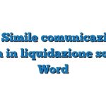 Fac Simile comunicazione messa in liquidazione società Word