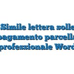 Fac Simile lettera sollecito pagamento parcella professionale Word