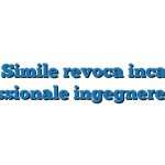 Fac Simile revoca incarico professionale ingegnere Word