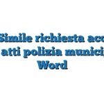 Fac Simile richiesta accesso agli atti polizia municipale Word