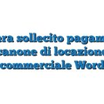 Lettera sollecito pagamento canone di locazione commerciale Word