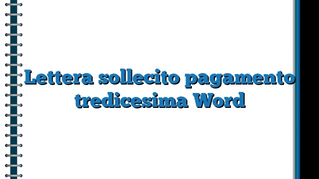 Lettera sollecito pagamento tredicesima Word