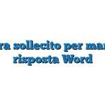 Lettera sollecito per mancata risposta Word