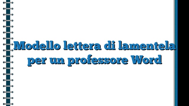 Modello lettera di lamentela per un professore Word