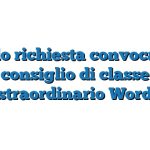 Modulo richiesta convocazione consiglio di classe straordinario Word