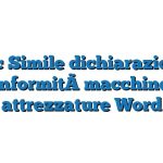 Fac Simile dichiarazione conformità macchine e attrezzature Word