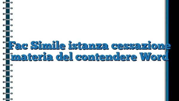 Fac Simile Istanza Cessazione Materia Del Contendere Word