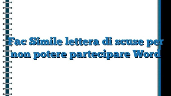 Fac Simile lettera di scuse per non potere partecipare Word