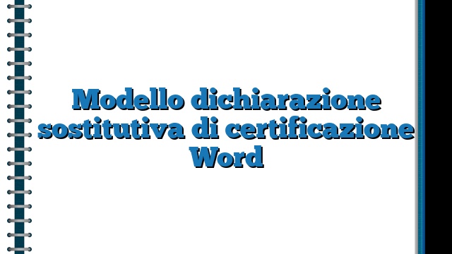 Modello dichiarazione sostitutiva di certificazione Word