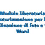 Modulo liberatoria autorizzazione per la pubblicazione di foto e video Word