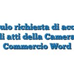 Modulo richiesta di accesso agli atti della Camera di Commercio Word