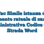 Fac Simile istanza di pagamento rateale di sanzione amministrativa Codice della Strada Word