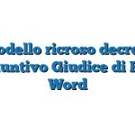 Modello ricroso decreto ingiuntivo Giudice di Pace Word