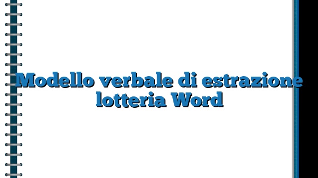 Modello verbale di estrazione lotteria Word