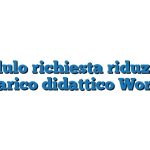 Modulo richiesta riduzione carico didattico Word