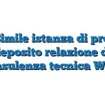 Fac Simile istanza di proroga deposito relazione di consulenza tecnica Word